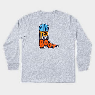 Give Ted the Boot // Anti Ted Cruz 2024 // Turn Texas Blue 2024 Kids Long Sleeve T-Shirt